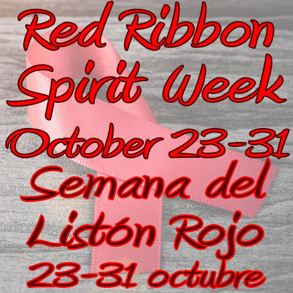 Red Ribbon Week/Semana de Liston Rojo